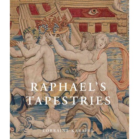 HDCS Faculty Lorraine Karafel’s “Raphael’s Tapestries: The Grotesques of Leo X”